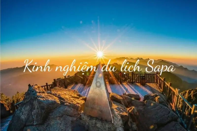 Kinh nghiệm du lịch tour Sapa với chi phí tiết kiệm Nên đặt tour du lịch Sapa giá rẻ tránh các dịp lễ tết