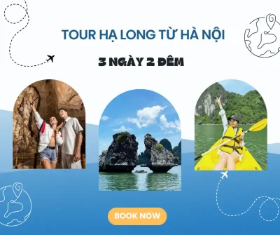 TOUR HẠ LONG 3 NGÀY 2 ĐÊM TỪ HÀ NỘI