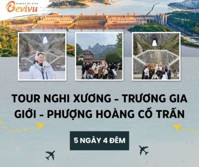 TOUR NGHI XƯƠNG - TRƯƠNG GIA GIỚI - PHƯỢNG HOÀNG CỔ TRẤN 5 NGÀY 4 ĐÊM