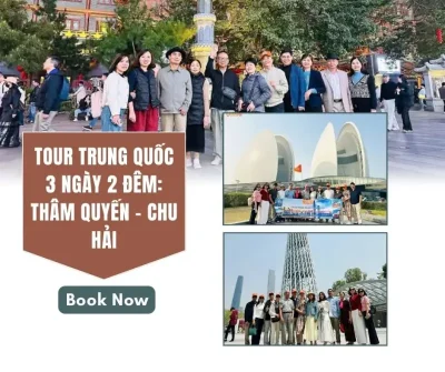 Tour Trung Quốc 3 ngày 2 đêm