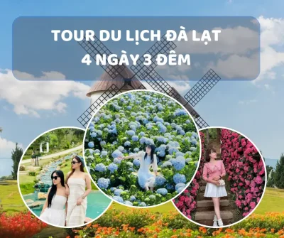 TOUR DU LỊCH ĐÀ LẠT 4 NGÀY 3 ĐÊM