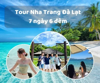 TOUR NHA TRANG ĐÀ LẠT 7 NGÀY 6 ĐÊM
